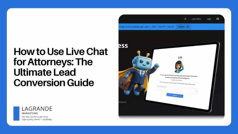 How to Use Live Chat for Attorneys: The Ultimate Lead Conversion Guide